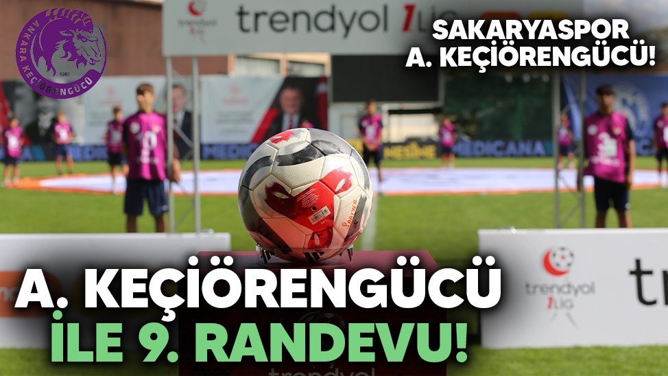 A. Keçiörengücü ile 9. randevu! | Sakaryaspor - A. Keçiörengücü!
