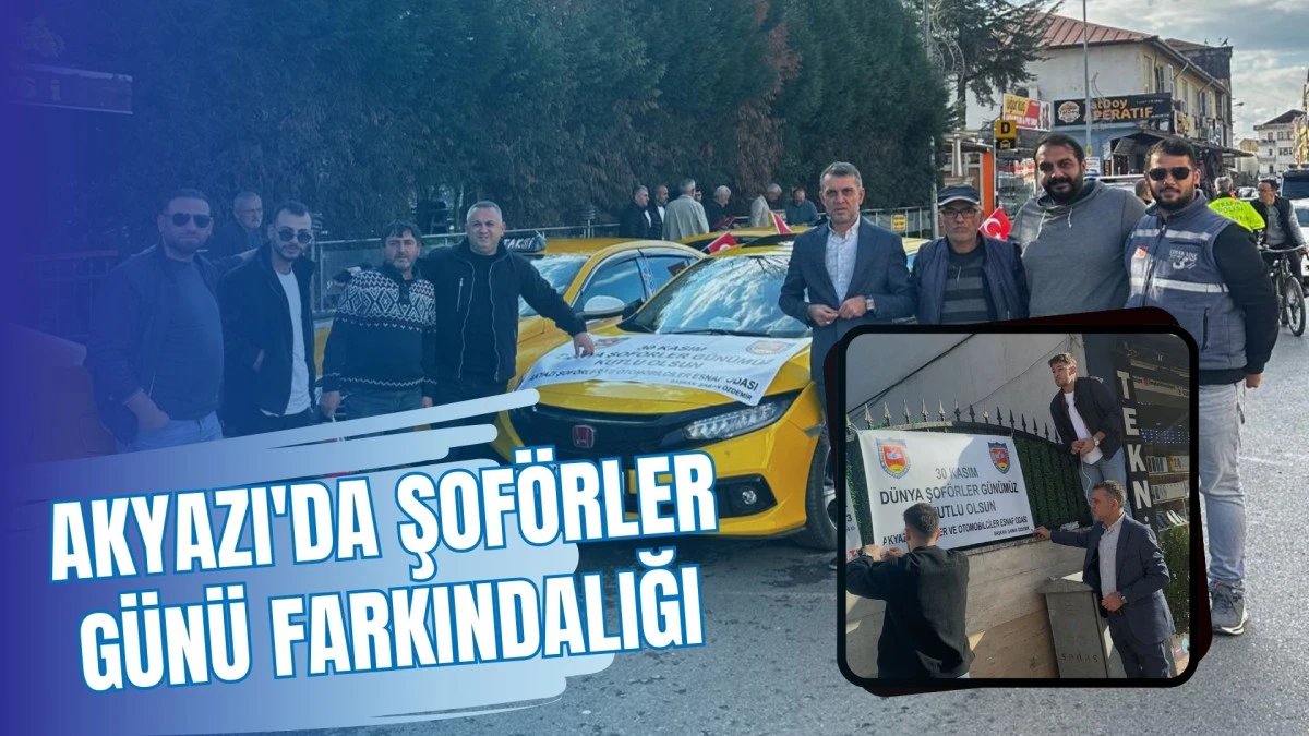 Akyazı'da Dünya Şoförler Günü Coşkulu Konvoyla Kutlandı