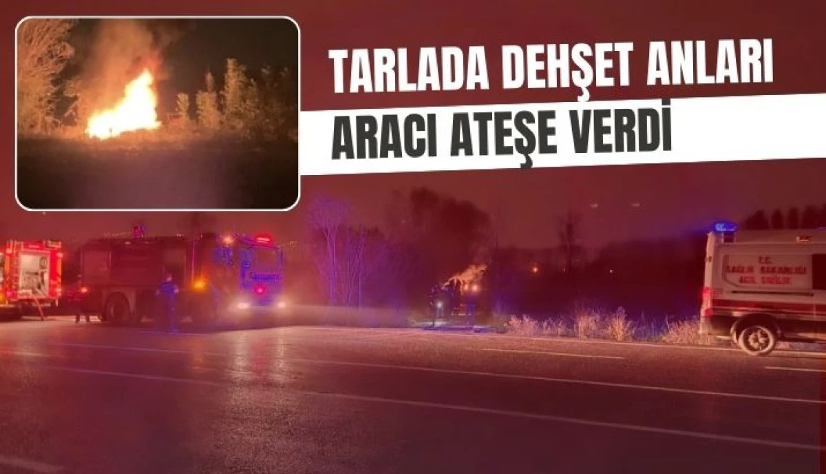 Akyazı'da Gizemli Olay Aracı Ateşe Verdi