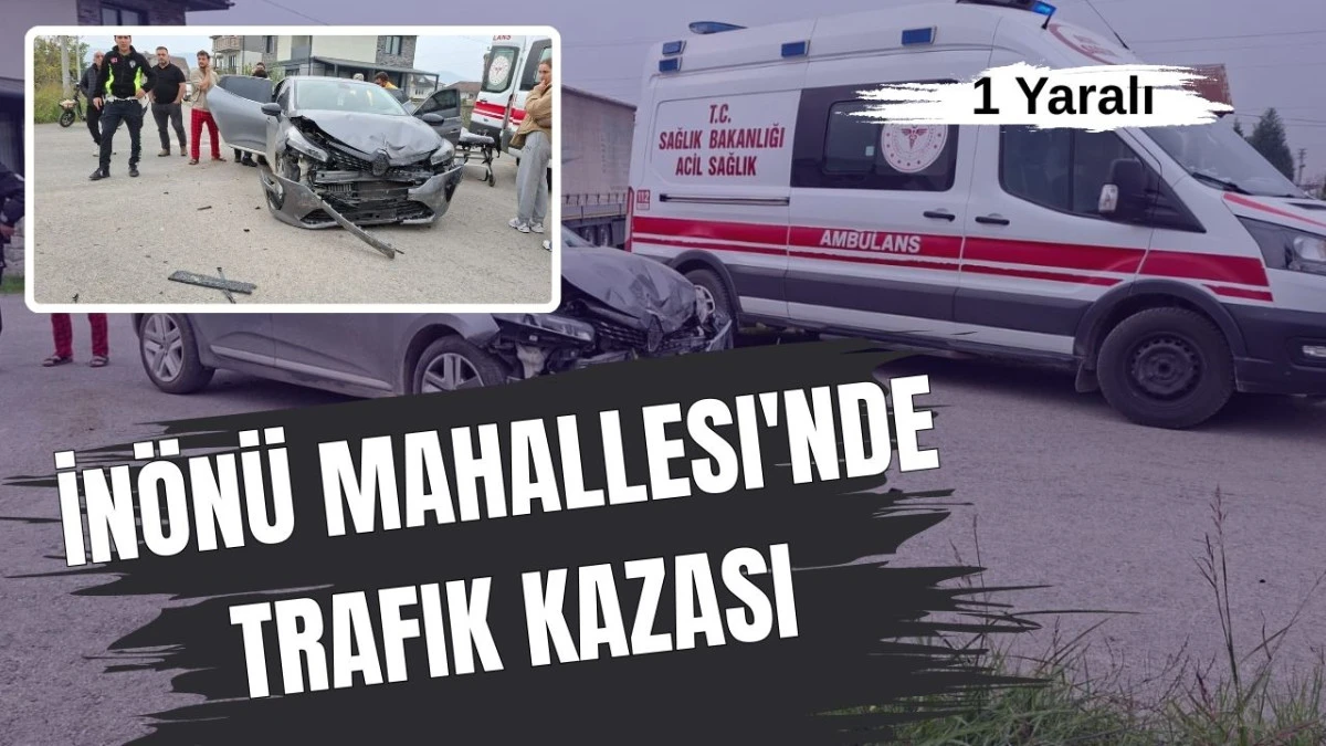 Akyazı'da Korkutan Kaza: İki Araç Çarpıştı, Bir Yaralı Hastaneye Kaldırıldı