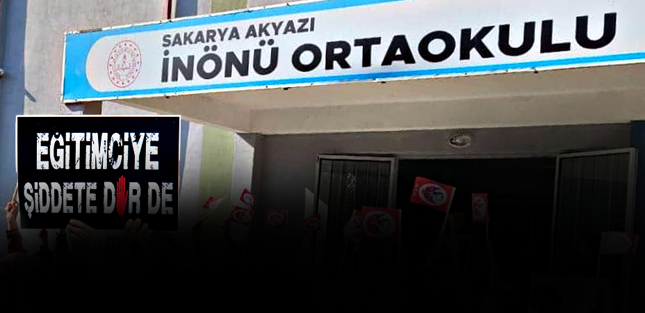 Akyazı’da okulda şiddet! Öğrencinin velisi ve halası öğretmen ile müdür yardımcısını darp etti