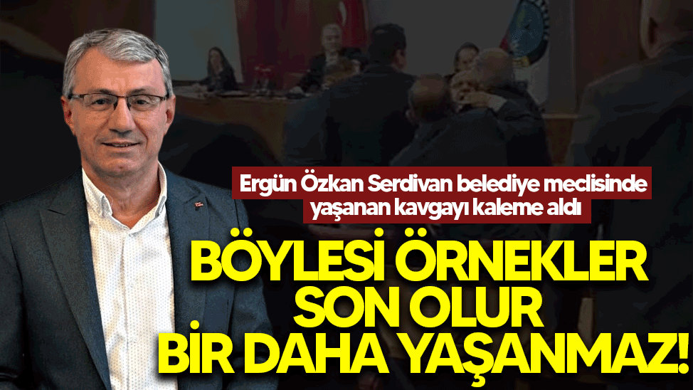 Böylesi örnekler son olur, bir daha yaşanmaz!