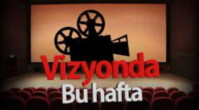 Bu hafta 11 film vizyona girecek