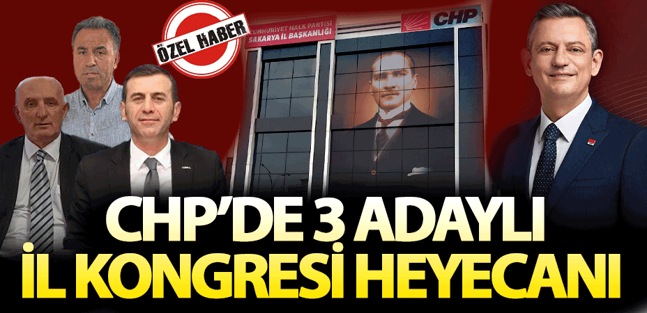 CHP’de 3 adaylı il kongresi heyecanı