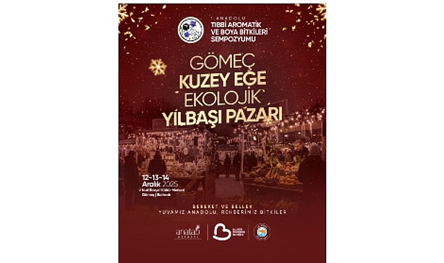 Gömeç’te Ekolojik Yılbaşı Pazarı ve Tıbbi–Aromatik Bitkiler Sempozyumu Başlıyor