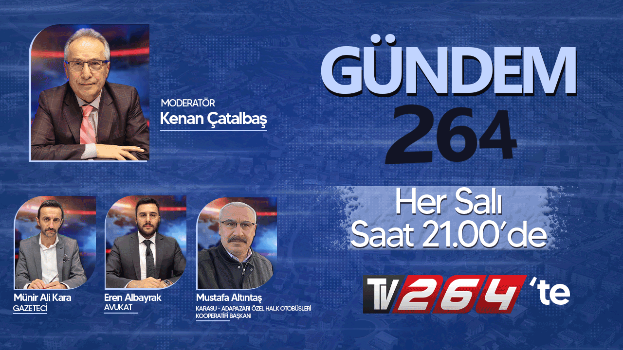 Gündem264'te bu akşam Adapazarı - Karasu ulaşımı konuşulacak