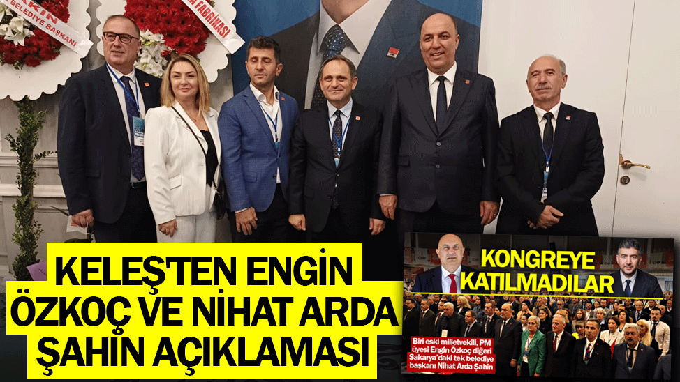 Keleş'ten Engin Özkoç ve Nihat Arda Şahin açıklaması
