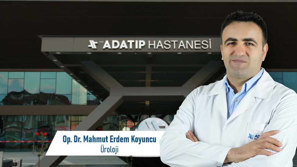 Op. Dr. Mahmut Erdem Koyuncu, Özel Adatıp Hastanesi Üroloji Bölümünde Göreve Başladı