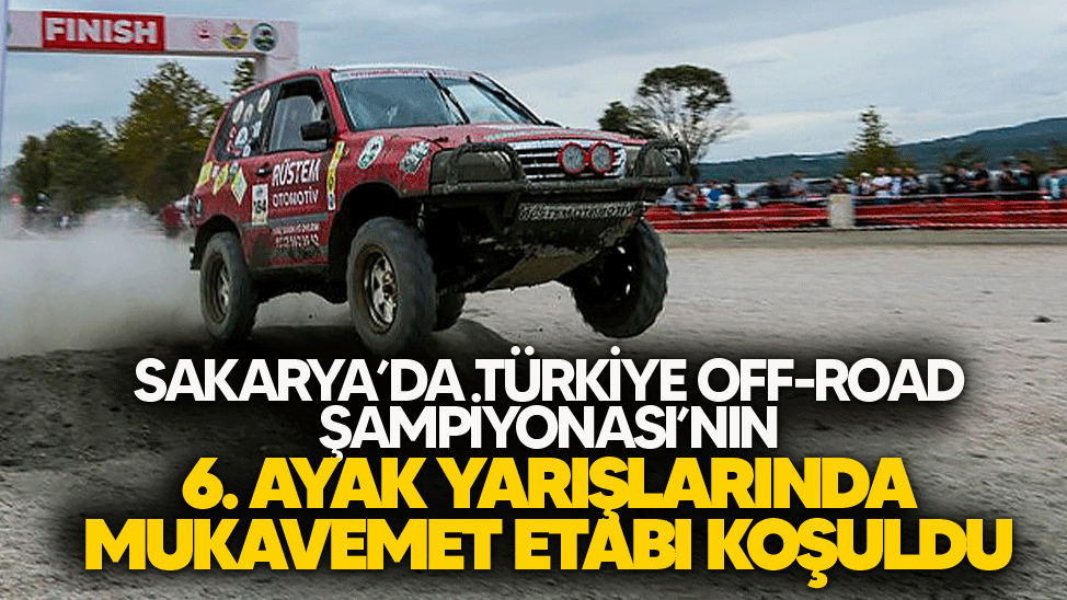 Sakarya'da Türkiye Off-Road Şampiyonası'nın 6. ayak yarışlarında mukavemet etabı koşuldu