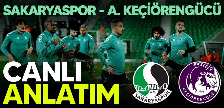 Sakaryaspor - A. Keçiörengücü maçı CANLI ANLATIM...