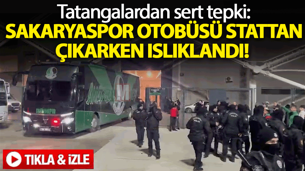 Tatangalardan sert tepki: Sakaryaspor otobüsü stattan çıkarken ıslıklandı!