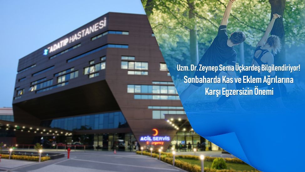 Uzm. Dr. Zeynep Sema Üçkardeş Bilgilendiriyor! Sonbaharda Kas ve Eklem Ağrılarına Karşı Egzersizin Önemi