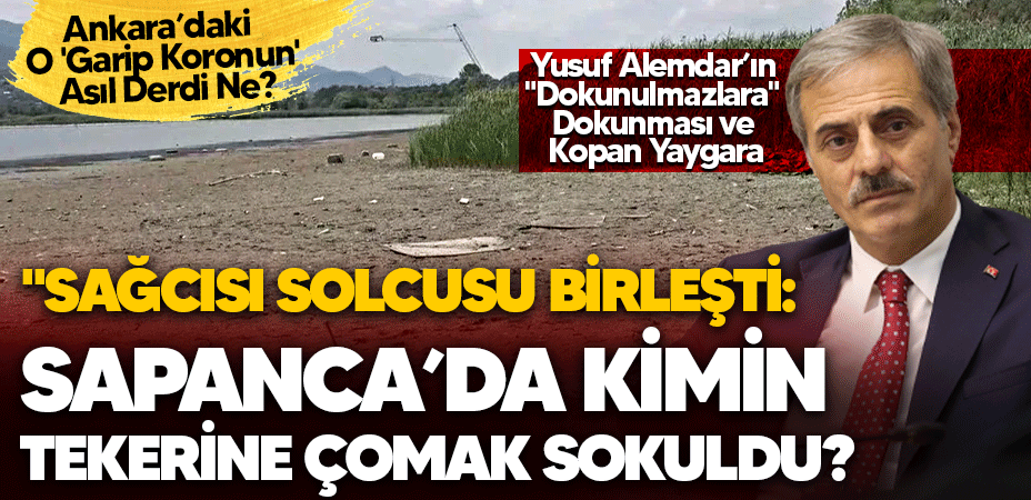 Yusuf Alemdar’ın "Dokunulmazlara" dokunması ve kopan yaygara