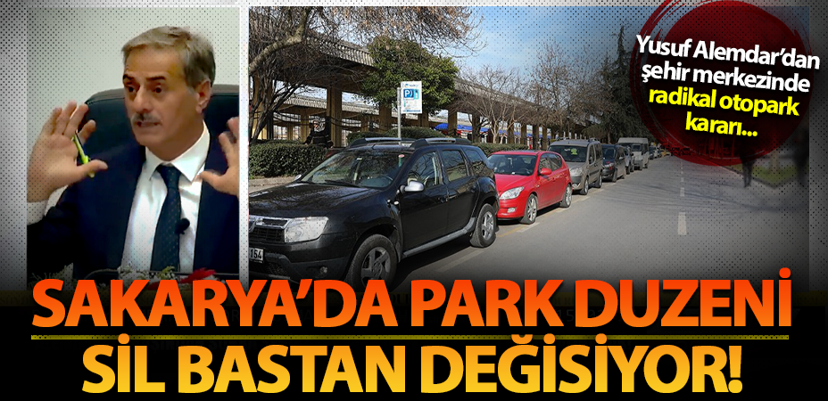 Yusuf Alemdar net konuştu: Sakarya'da park düzeni sil baştan!
